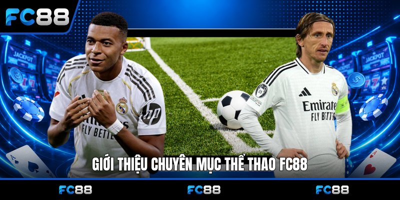Thể Thao Fc88: Địa Chỉ Cá Cược Uy Tín, Đầy Đủ Tính Năng