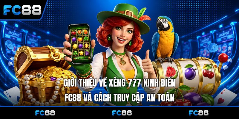 Xèng 777 Kinh Điển Fc88: Trải Nghiệm Slot Đỉnh Cao