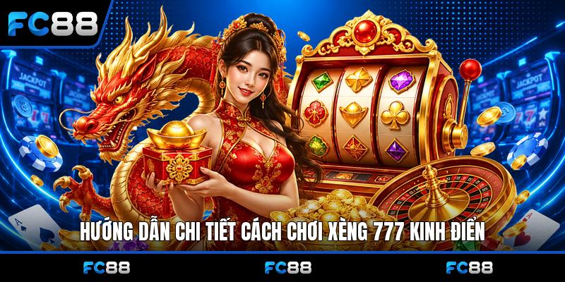 Xèng 777 Kinh Điển Fc88: Trải Nghiệm Slot Đỉnh Cao