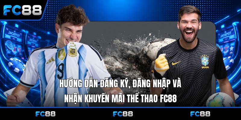 Thể Thao Fc88: Địa Chỉ Cá Cược Uy Tín, Đầy Đủ Tính Năng