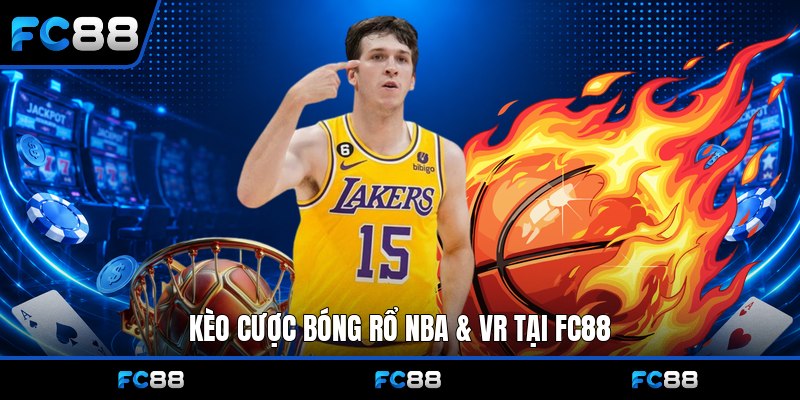 Bóng Rổ NBA & VR Fc88: Hướng Dẫn, Soi Kèo