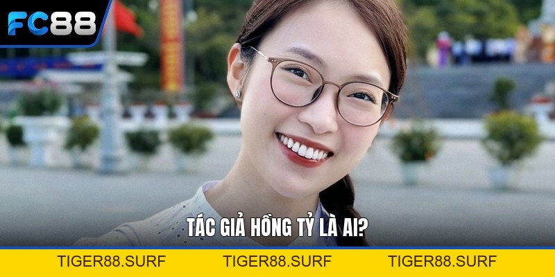 Tác Giả Hồng Tỷ: Toàn Cảnh Tiểu Sử Và Đánh Giá