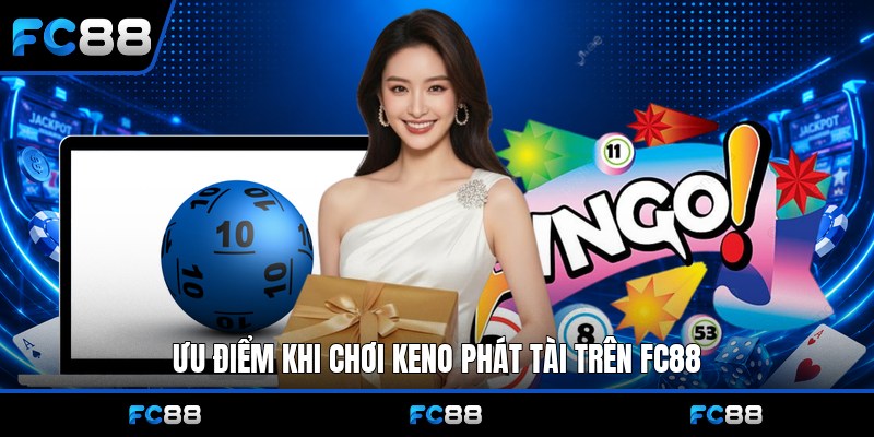 Keno Phát Tài Fc88: Hướng Dẫn Chơi & Mẹo Trúng